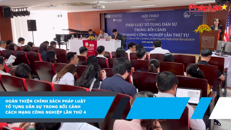 Hoàn thiện chính sách Pháp luật tố tụng dân sự trong bối cảnh Cách mạng công nghiệp lần thứ 4