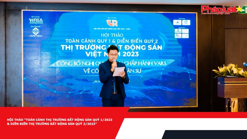 Hội thảo “Toàn cảnh thị trường bất động sản quý 1/2023 & Diễn biến thị trường bất động sản quý 2/2023”