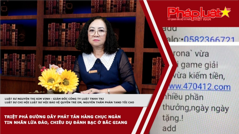 Thời sự pháp luật: Triệt phá đường dây phát tán hàng chục ngàn tin nhắn lừa đảo, chiêu dụ đánh bạc ở Bắc Giang