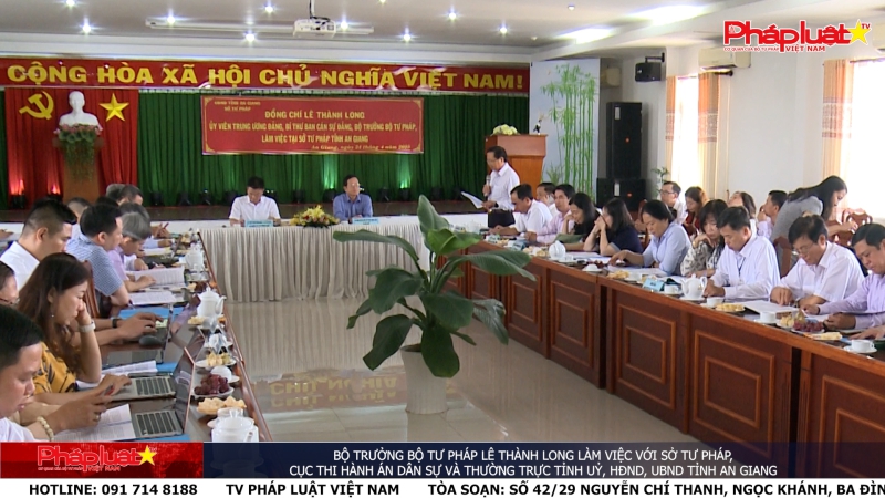 Bộ trưởng Bộ Tư pháp Lê Thành Long làm việc với Sở Tư pháp, Cục Thi hành án Dân sự và Thường trực Tỉnh uỷ, HĐND, UBND tỉnh An Giang