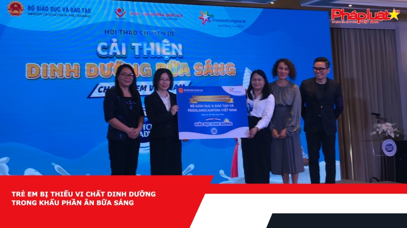 Trẻ em bị thiếu vi chất dinh dưỡng trong khẩu phần ăn bữa sáng