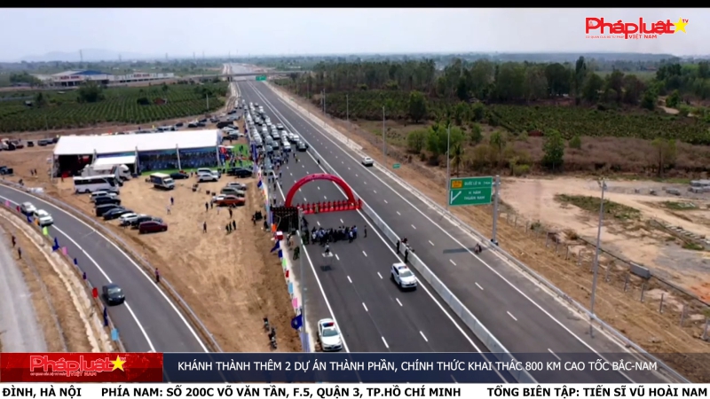 Khánh thành thêm 2 dự án thành phần, chính thức khai thác 800 km cao tốc Bắc-Nam