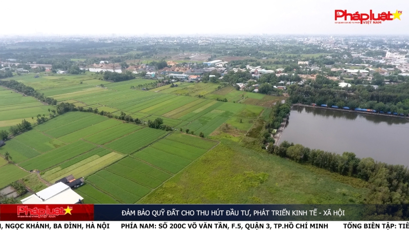 Đảm bảo quỹ đất cho thu hút đầu tư, phát triển kinh tế - xã hội