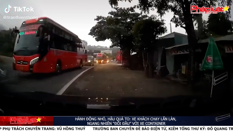 Hành động nhỏ, hậu quả to: Xe khách chạy lấn làn, ngang nhiên “đối đầu” với xe container