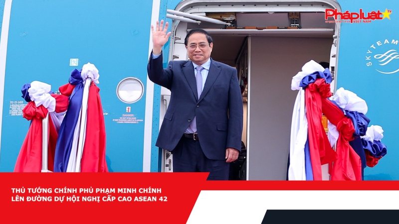 Thủ tướng Chính phủ Phạm Minh Chính lên đường dự Hội nghị Cấp cao ASEAN 42