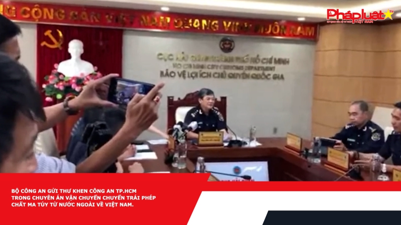 Bộ Công an gửi thư khen Công an TP. Hồ Chí Minh