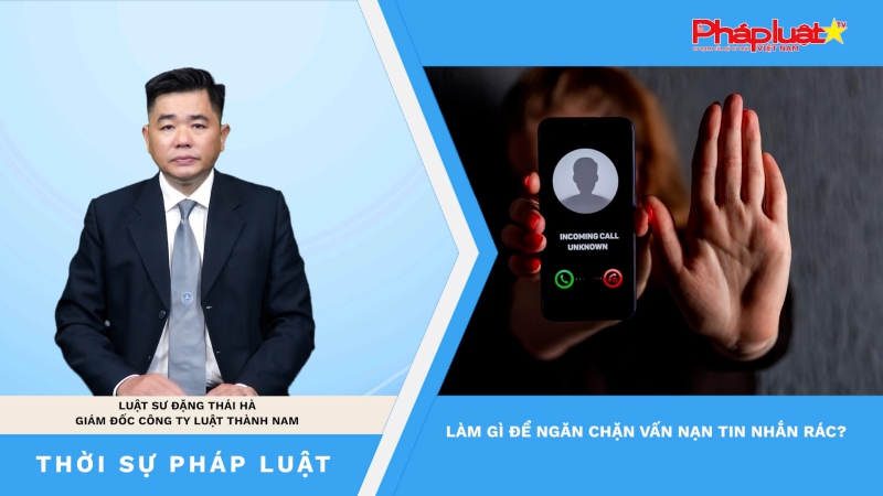 Làm gì để ngăn chặn vấn nạn tin nhắn rác?