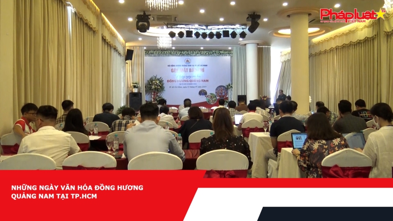 Những ngày văn hóa đồng hương Quảng Nam tại TP.HCM