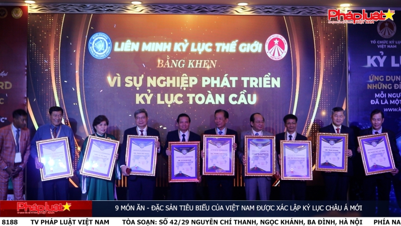 9 Món ăn - Đặc sản tiêu biểu của Việt Nam được xác lập Kỷ lục Châu Á mới