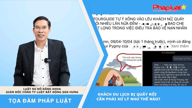 Tọa đàm Pháp Luật: Khách du lịch bị quấy rối cần phải xử lý như thế nào?