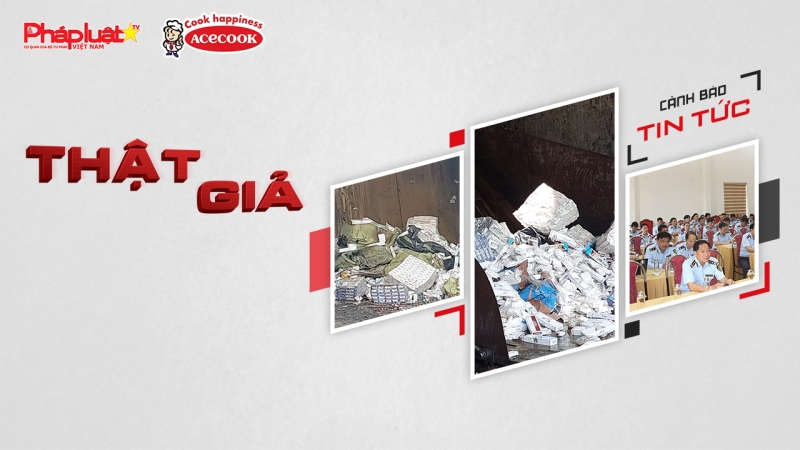 BẢN TIN CHUNG TAY CÙNG DOANH NGHIỆP PHÒNG CHỐNG HÀNG GIAN- HÀNG GIẢ- HÀNG NHÁI- KỲ 11