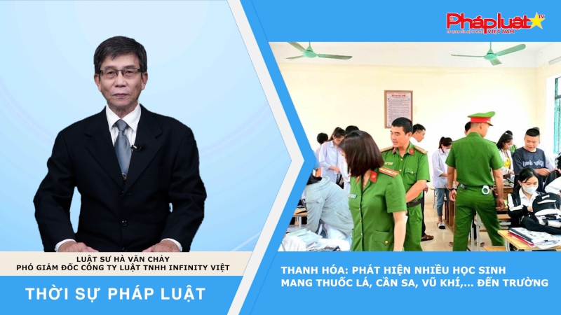 Thời sự Pháp Luật: Thanh Hóa: Phát hiện nhiều học sinh mang thuốc lá, cần sa, vũ khí,... đến trường