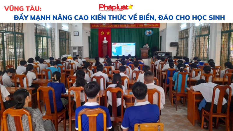 Vũng Tàu: Đẩy mạnh nâng cao kiến thức về biển, đảo cho học sinh