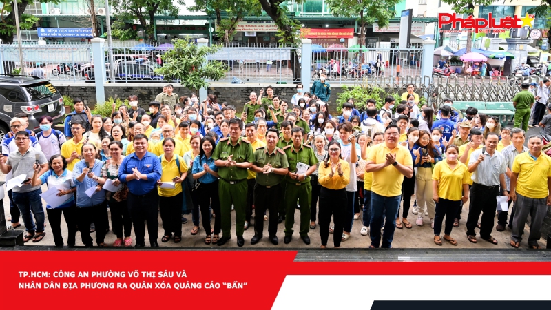 TP.HCM: Công an Phường Võ Thị Sáu và nhân dân địa phương ra quân xóa quảng cáo “bẩn”