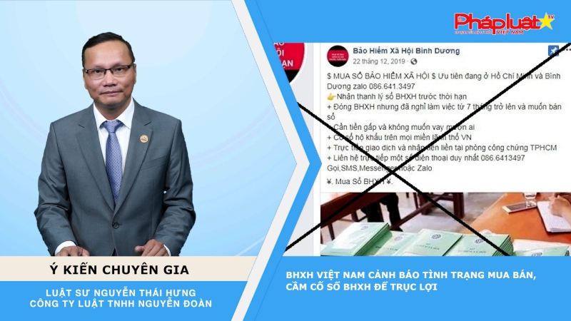 Thời sự Pháp Luật: BHXH Việt Nam cảnh báo tình trạng mua bán, cầm cố sổ BHXH để trục lợi