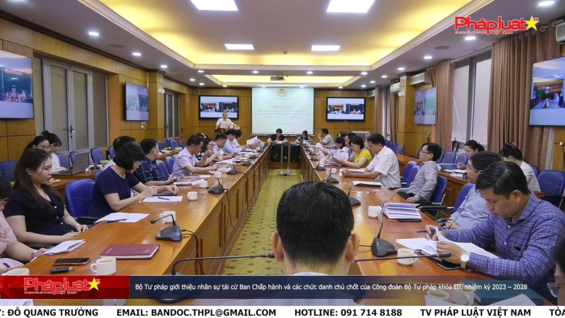 Bộ Tư pháp giới thiệu nhân sự tái cử Ban Chấp hành Công đoàn Bộ nhiệm kỳ 2023 – 2028