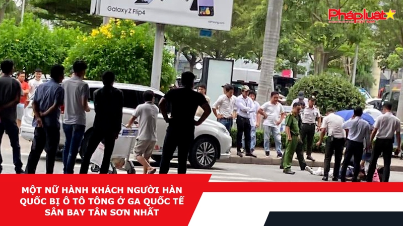 Một nữ hành khách người Hàn Quốc bị ô tô tông ở ga quốc tế sân bay Tân Sơn Nhất