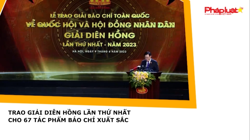 Trao giải Diên Hồng lần thứ nhất cho 67 tác phẩm báo chí xuất sắc