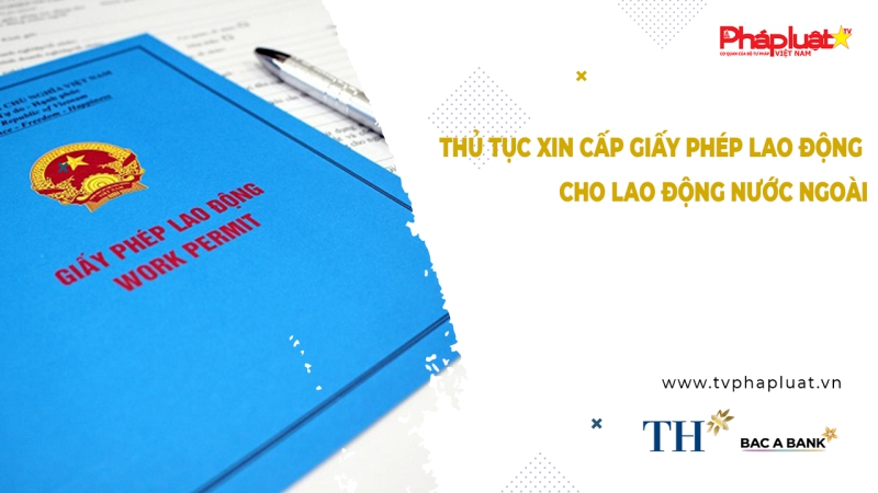 Bản tin Người Việt Năm Châu - Thủ tục xin cấp giấy phép lao động cho lao động nước ngoài
