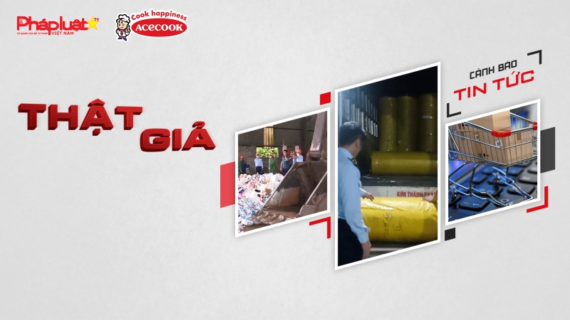 BẢN TIN CHUNG TAY CÙNG DOANH NGHIỆP PHÒNG CHỐNG HÀNG GIAN - HÀNG GIẢ- HÀNG NHÁI- KỲ 14