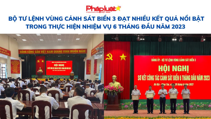 Bộ Tư lệnh Vùng Cảnh sát biển 3 đạt nhiều kết quả nổi bật trong thực hiện nhiệm vụ 6 tháng đầu năm 2023