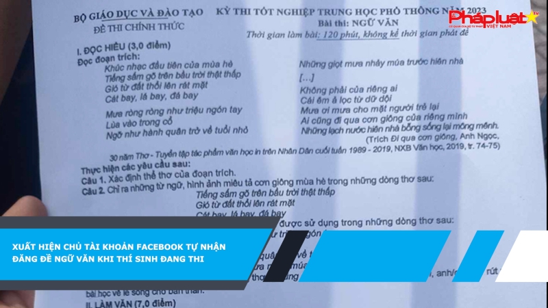 Xuất hiện chủ tài khoản Facebook tự nhận đăng đề Ngữ văn khi thí sinh đang thi