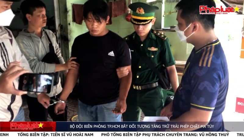 Bộ đội Biên phòng TP.HCM bắt đối tượng tàng trữ trái phép chất ma túy