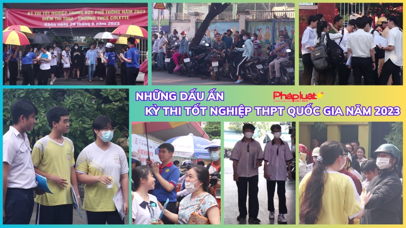 Những dấu ấn kỳ thi Tốt nghiệp THPT Quốc gia năm 2023