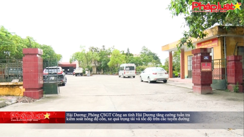 Hải Dương: Phòng CSGT Công an tỉnh Hải Dương tăng cường tuần tra, kiểm soát nồng độ cồn, xe quá trọng tải và tốc độ trên các tuyến đương