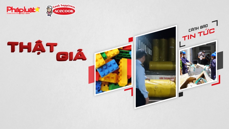 BẢN TIN CHUNG TAY CÙNG DOANH NGHIỆP PHÒNG CHỐNGHÀNG GIAN- HÀNG GIẢ- HÀNG NHÁI - KỲ 15