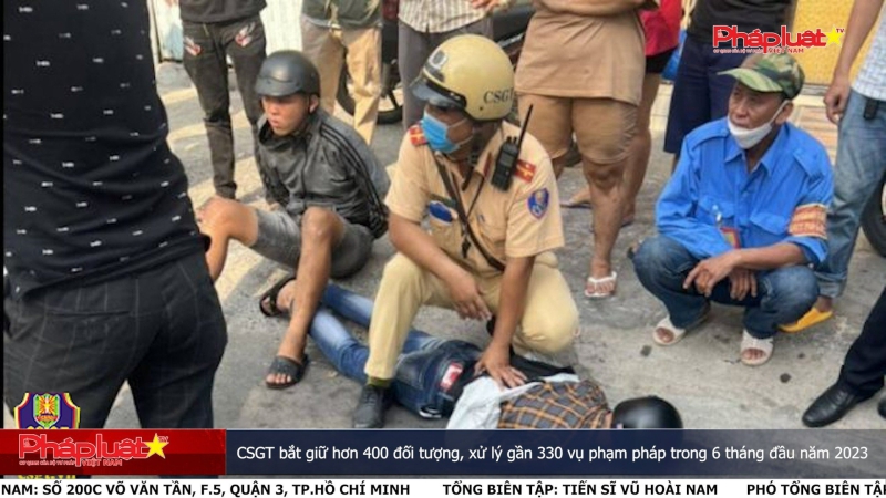 CSGT bắt giữ hơn 400 đối tượng, xử lý gần 330 vụ phạm pháp trong 6 tháng đầu năm 2023