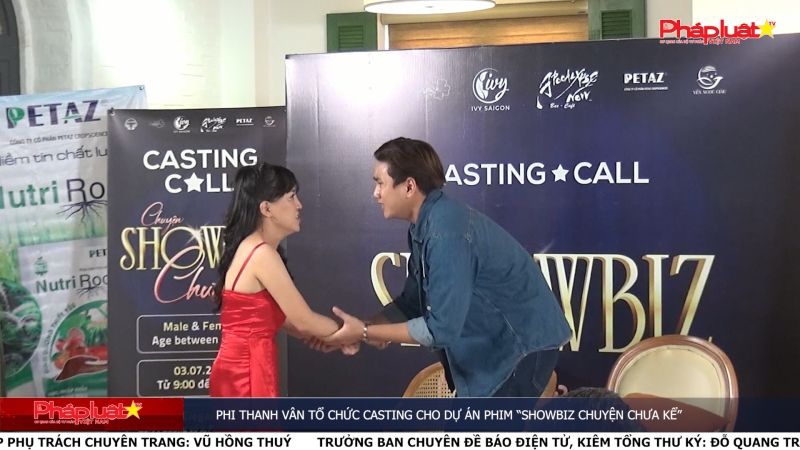 Phi Thanh Vân tổ chức casting cho dự án phim “Showbiz chuyện chưa kể”