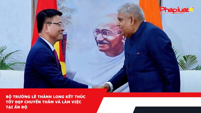 Bộ trưởng Lê Thành Long kết thúc tốt đẹp chuyến thăm và làm việc tại Ấn Độ