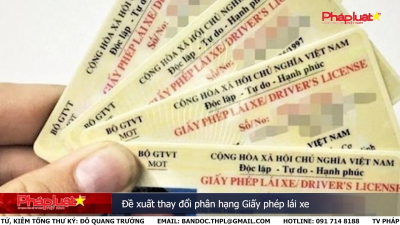 Đề xuất thay đổi phân hạng Giấy phép lái xe