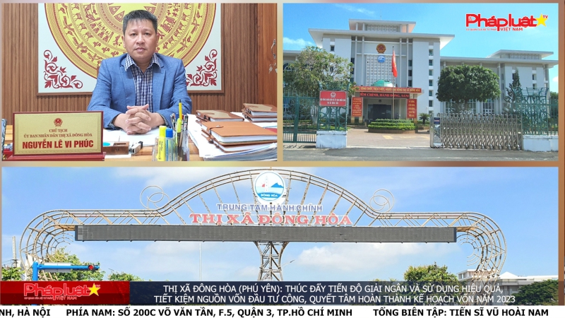 Thị xã Đông Hòa (Phú Yên): Thúc đẩy tiến độ giải ngân và sử dụng hiệu quả, tiết kiệm nguồn vốn đầu tư công, quyết tâm hoàn thành kế hoạch vốn năm 2023