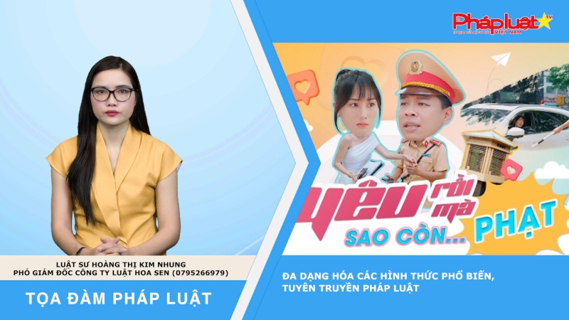 Tọa đàm Pháp luật: Đa dạng hóa các hình thức phổ biến, tuyên truyền pháp luật