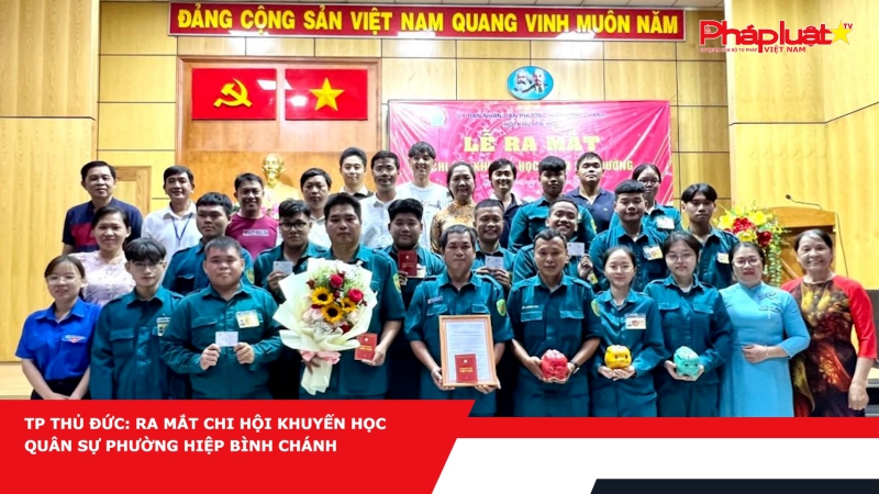 TP Thủ Đức: Ra mắt Chi Hội Khuyến học Quân sự phường Hiệp Bình Chánh