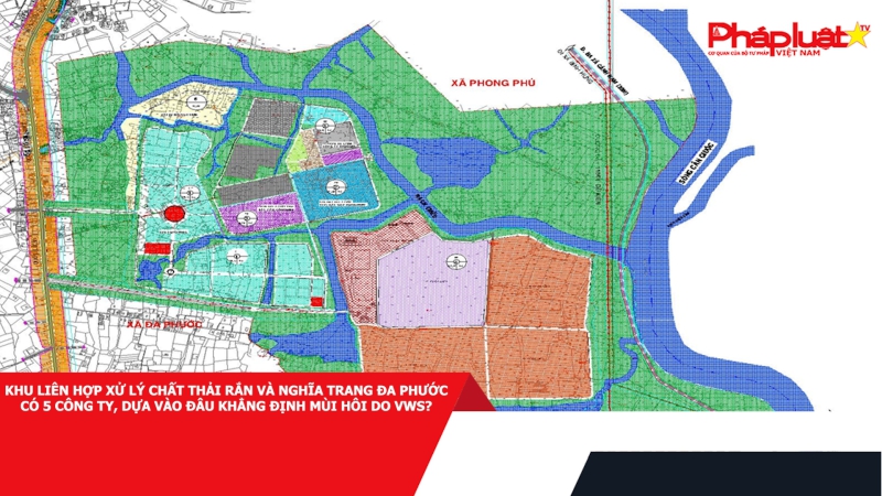 Khu liên hợp xử lý chất thải rắn và Nghĩa Trang Đa Phước có 5 công ty, dựa vào đâu khẳng định mùi hôi do VWS?