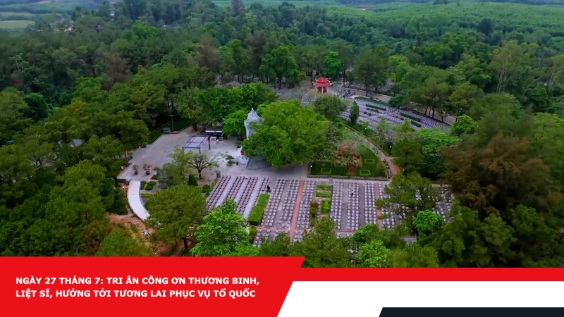 Ngày 27 tháng 7: Tri ân công ơn thương binh, liệt sĩ, hướng tới tương lai phục vụ Tổ quốc