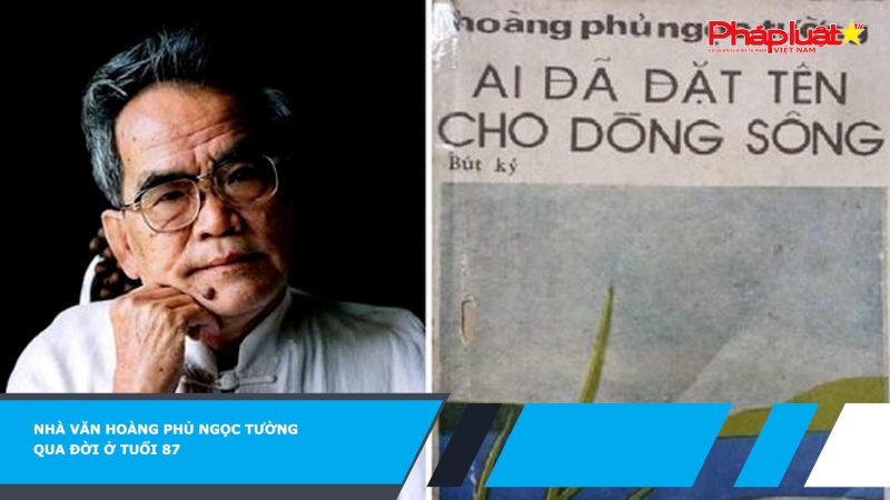 Nhà văn Hoàng Phủ Ngọc Tường qua đời ở tuổi 87