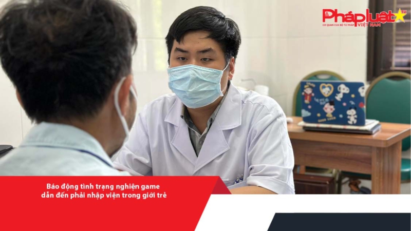 Báo động tình trạng nghiện game dẫn đến phải nhập viện trong giới trẻ