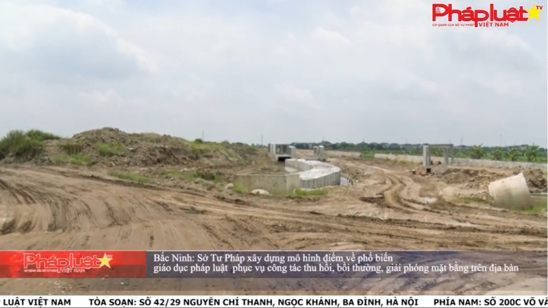 Bắc Ninh: Sở Tư Pháp xây dựng mô hình điểm về phổ biến, giáo dục pháp luật phục vụ công tác thu hồi, bồi thường, giải phóng mặt bằng trên địa bàn