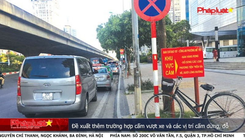 Đề xuất thêm trường hợp cấm vượt xe và các vị trí cấm dừng, đỗ