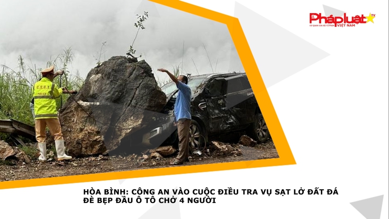 Hòa Bình: Công an vào cuộc điều tra vụ sạt lở đất đá đè bẹp đầu ô tô chở 4 người