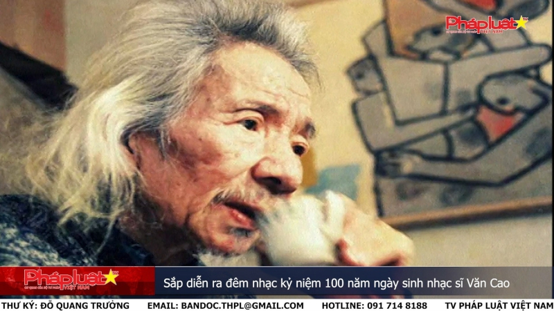 Sắp diễn ra đêm nhạc kỷ niệm 100 năm ngày sinh nhạc sĩ Văn Cao