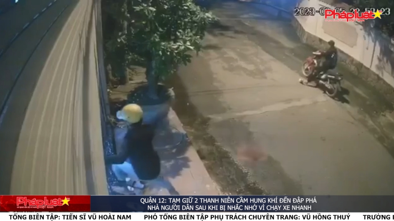 Quận 12: Tạm giữ 2 thanh niên cầm hung khí đến đập phá nhà người dân sau khi bị nhắc nhở vì chạy xe nhanh