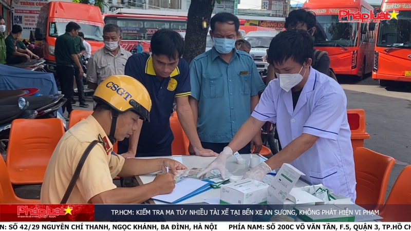 TP.HCM: Kiểm tra ma túy nhiều tài xế tại bến xe An Sương, không phát hiện vi phạm