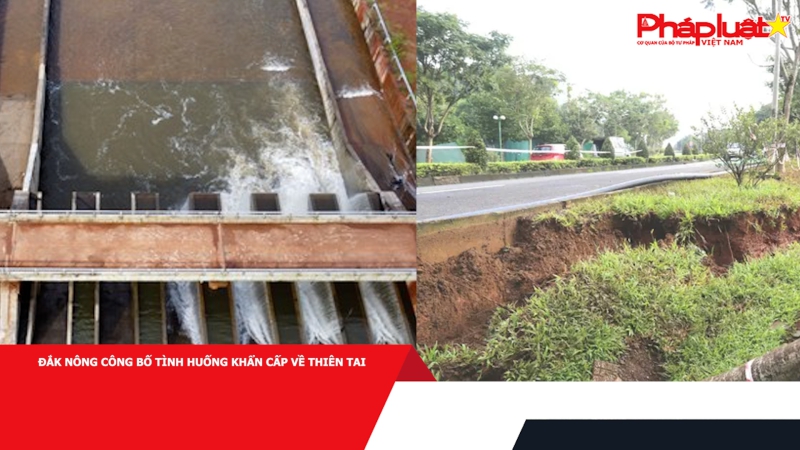 Đắk Nông công bố tình huống khẩn cấp về thiên tai