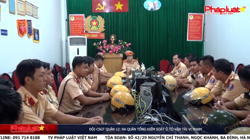 Đội CSGT Quận 12: Ra quân tổng kiểm soát ô tô vận tải vi phạm