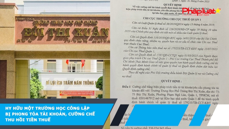 Hy hữu một trường học công lập bị phong tỏa tài khoản, cưỡng chế thu hồi tiền thuế